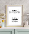 "I'm not a Procrastinator" - Printable Wall Poster